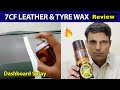 7CF Leather and Tyre Wax  Review | It's Good Dashboard Spray