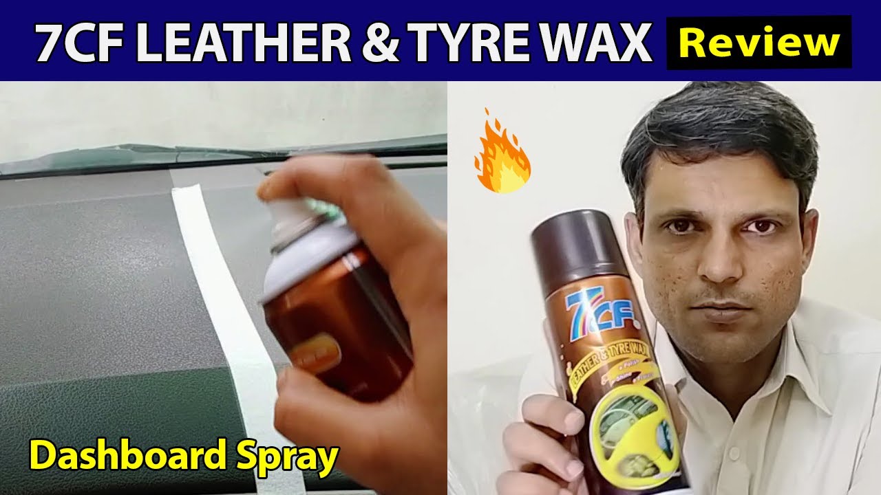 7CF Leather and Tyre Wax Review It's Good Dashboard Spray YouTube