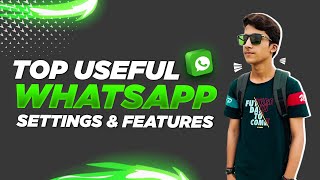 Top Useful Settings & Features Of WhatsApp 2023