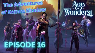 AoW 4 - Episode 16 of The Adventures of Somna Shadow
