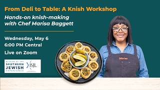 From Deli to Table: A Knish Workshop with Chef Marisa Baggett