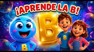 La Canción de la Letra B | El Abecedario y Fonética para Niños y Bebés