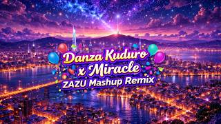 Danza Kuduro X Miracle zazu Mashup Remix