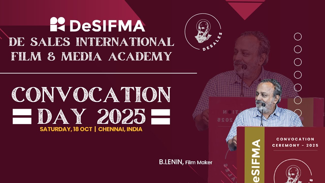 | DeSIFMA | 3rd CONVOCATION - 2025 | FILM MAKER B. LENIN | CHENNAI | INDIA |