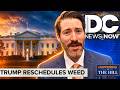The federal overhaul on cannabis is HUGE for consumers | DC News Now