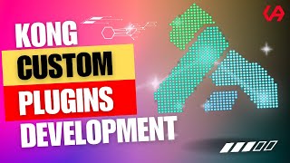 Kong - Custom Plugins Development