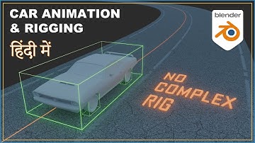 Car Animation & Rigging in Blender | Easy Constraint Setup | Beginner Friendly Tutorial (Hindi)