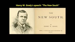 Henry W. Grady "The New South" = famous 1886 speech on Edison cylinder issued in 1912