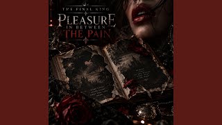 Pleasure In Between The Pain