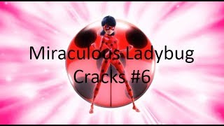 Miraculous Ladybug cracks #6 ~ clean