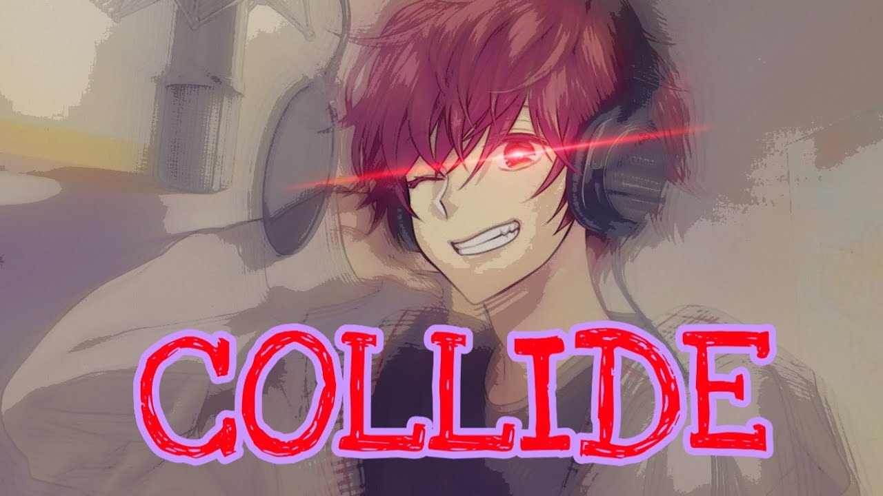 『NIGHTCORE』- COLLIDE | HOWIE DAY