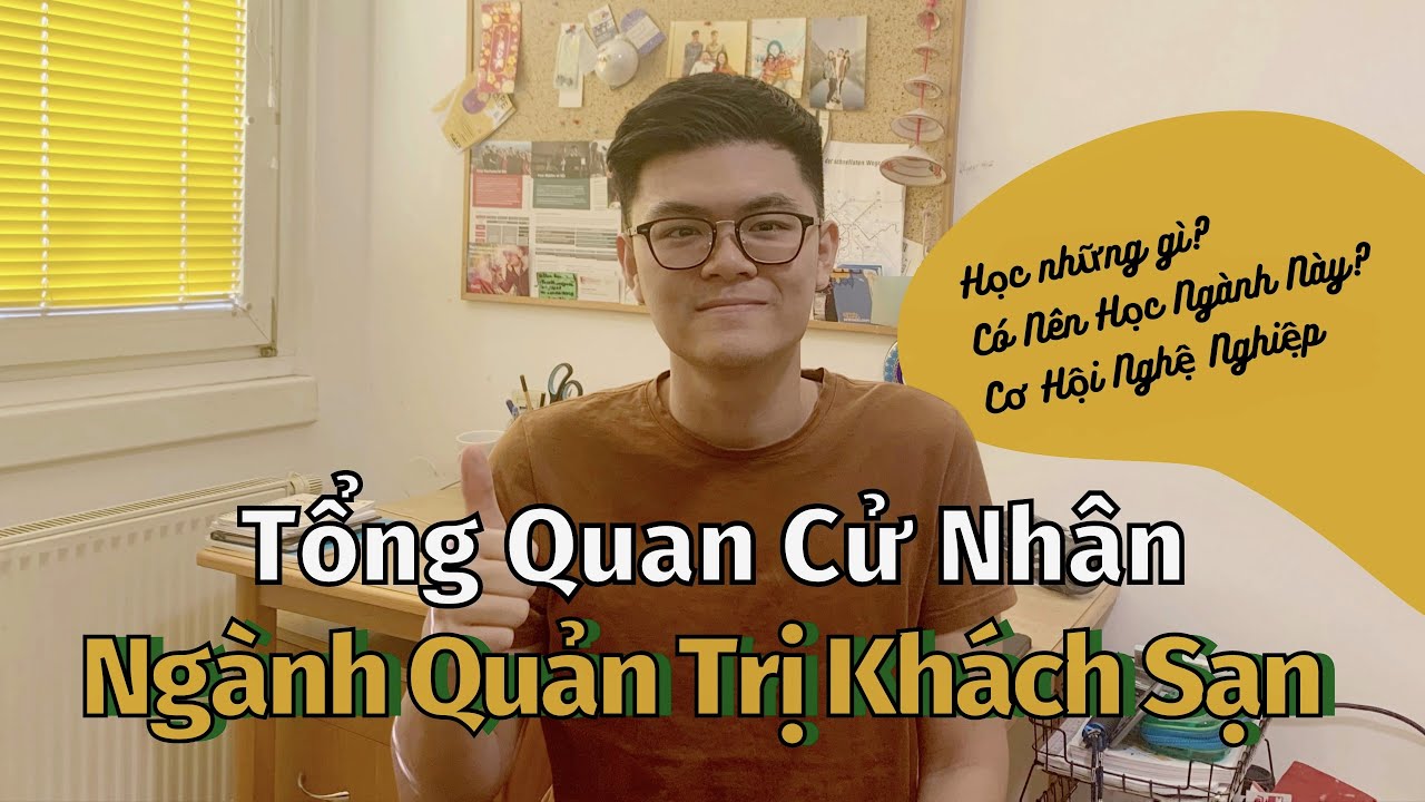 Quản trị khách sạn học trường nào | Tổng Quan Ngành Quản Trị Khách Sạn  | Học Đại Học thì khác gì so với học Hotel School ?