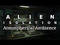 You're standing by a Control Panel | Alien: Isolation (Atmosphere, Relaxing, Chill ambience)