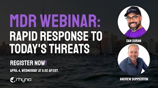 Rapid Response to Today's Threats - [Webinar]