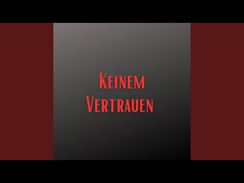 Keinem Vertrauen (Pastiche/Remix/Mashup)