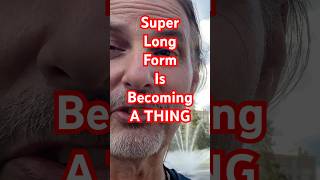 YouTube’s Next Trend? Super Long Form Content