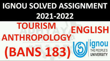 BANS 183 (ENGLISH) TOURISM ANTHROPOLOGY पर्यटन मानवविज्ञान - IGNOU SOLVED ASSIGNMENT 2021-2022
