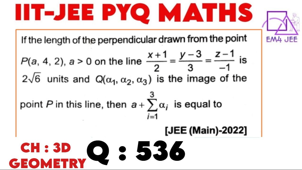 If the length of the perpendicular drawn from  point P(a, 4, 2),  on the line (x + 1)/2 = (y - 3)/3