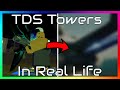 TDS Towers in Real Life! | Roblox