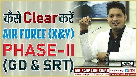 जाने Saurabh Sir से - कैसे CLEAR करें GD/SRT in Air Force Phase II