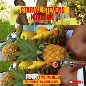 NDIDZIWE - Starval Stevens dir. t works media & strides filmz