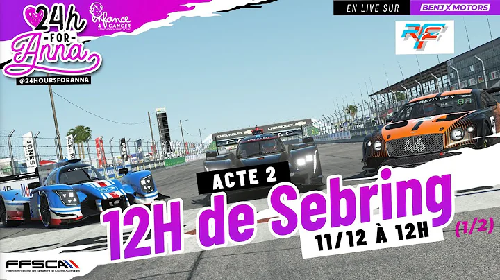[RF2] - 24h for Anna 2022 - Acte 2 : 12h de Sebrin...