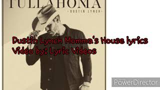 Dustin Lynch Momma's House lyrics