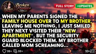 My Parents Gave My Brother The $800k Family House Leaving Me Nothing. I Just Smiled