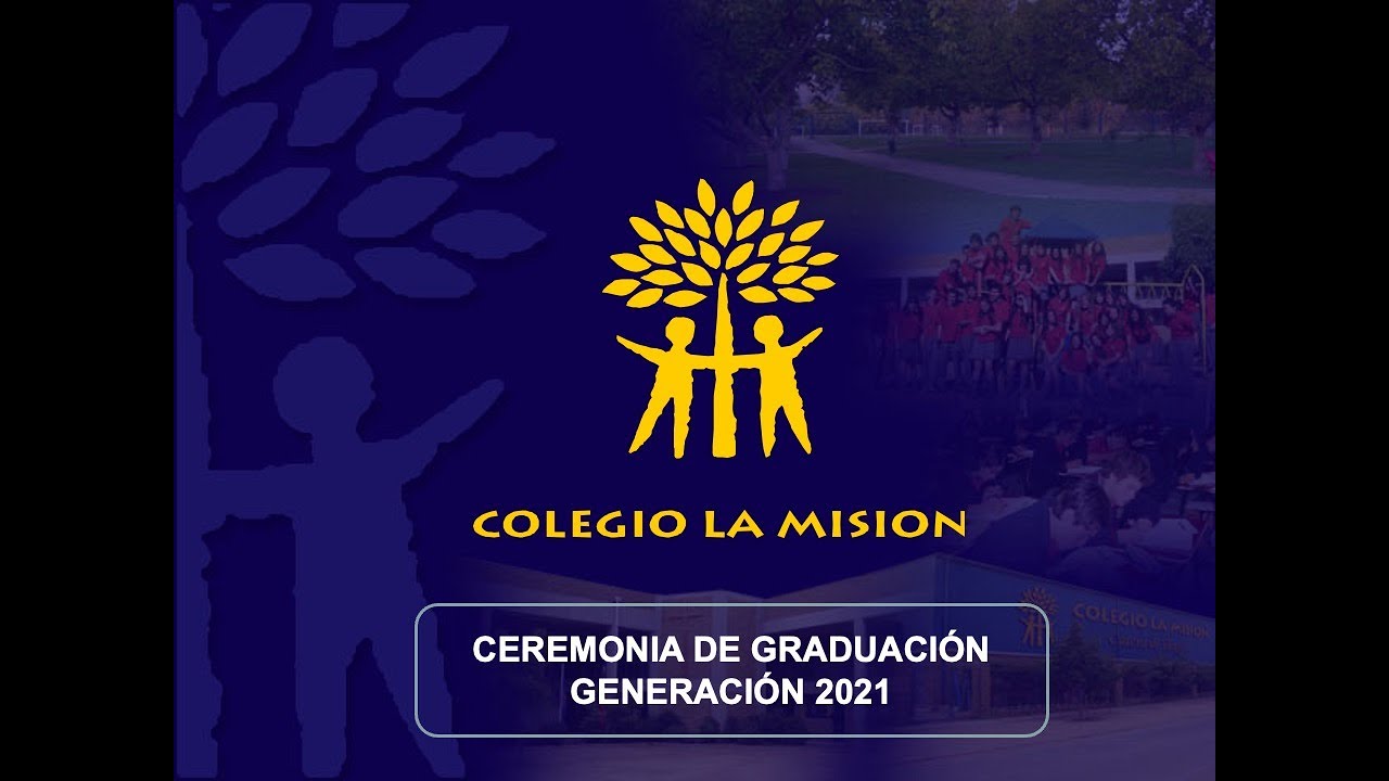 CEREMONIA DE GRADUACIÓN GENERACIÓN 2021 - YouTube