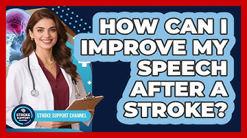 How Can I Improve My Speech After A Stroke? - Stroke Support Channel