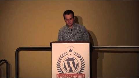Andrew Nacin: Advanced Topics in WordPress Development