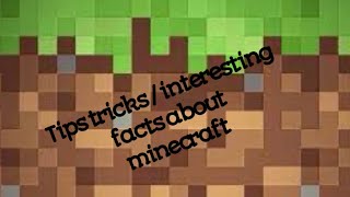 Tips n trick for playing Minecraft /10 interesting facts of Minecraft