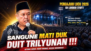 Download lagu SANGU MATI DUIT TRILYUNAN ‼️ PENGAJIAN LUCU KH LUKMAN SYAFI'I // NGAJI LUCU // CERAMAH LUCU