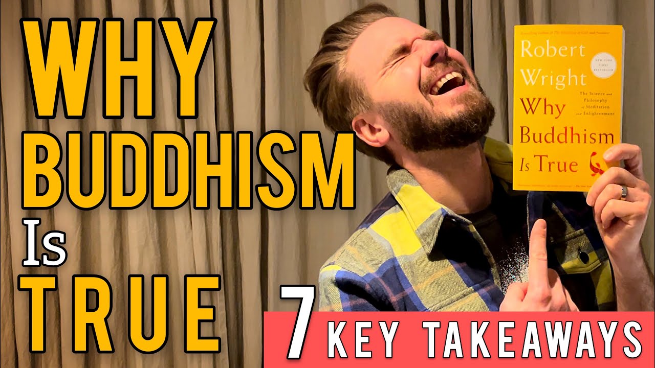 7 Key Lessons from Why Buddhism Is True by Robert Wright