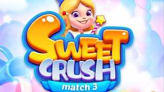 Sweet Crush - Candy Match 3 Game | Gameplay Android & Apk screenshot 1