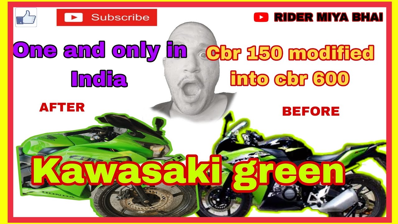 India's first cbr 150 modified into cbr 600 with Kawasaki green 🔥🔥😱😱