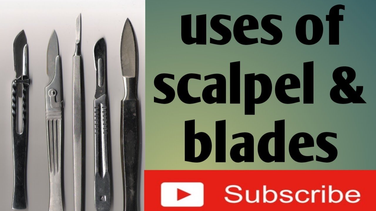 uses of scalpel and blades!!!!! surgical instruments scalpel & blades ...