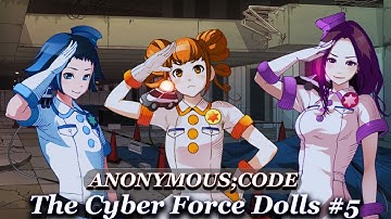 Idols...Police Officers? The Cyber Force Dolls Is Here!! | ANONYMOUS;CODE #5