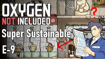 Super Sustainable | Beginner Achievement Run | Ep9 | ONI