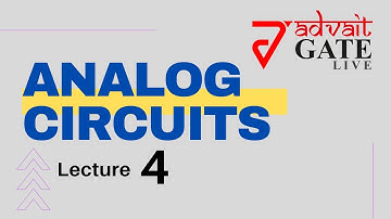Analog Circuits | Lecture 4 | 18 June 2020 | GATE 2021