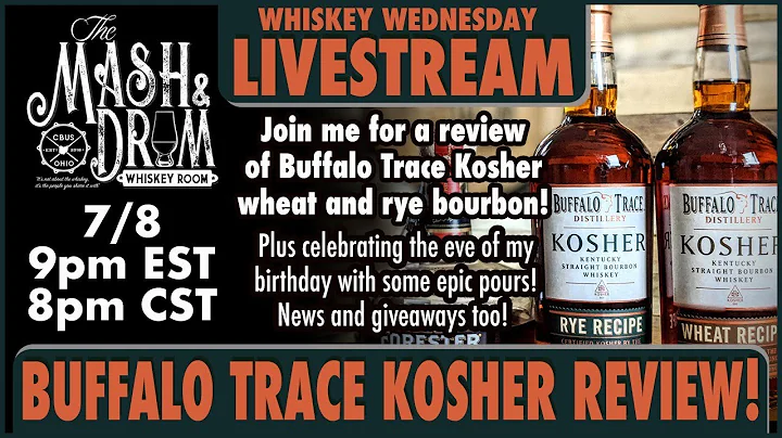 Mash and Drum LIVESTREAM featuring Buffalo Trace Kosher Bourbon! Plus birthday pours!