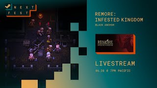 [REMORE: INFESTED KINGDOM] Steam Next Fest 23 Live Stream - Day 1