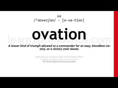 Pronunciation of Ovation | Definition of Ovation