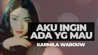 KUINGIN ADA YG MAU - KARMILA WAROUW (VIDEO LIIK)