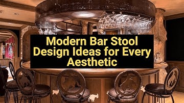 Modern Bar Stool Design Ideas for Every Aesthetic