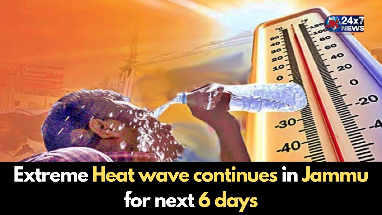 Extreme Heat wave continues in Jammu for next 6 days. - YouTube