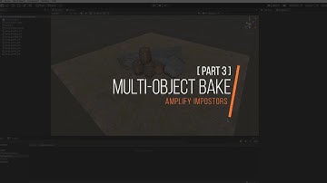 Amplify Impostors - Multi-Object Bake