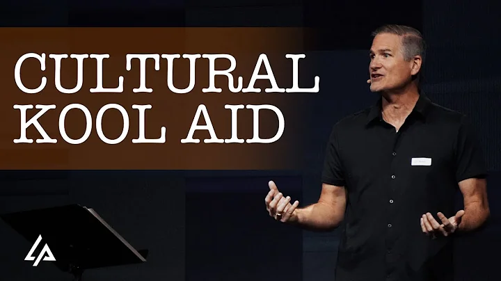 Cultural Kool Aid | Pastor Glenn Pfeiffer | LifePoint Church, Harrisburg
