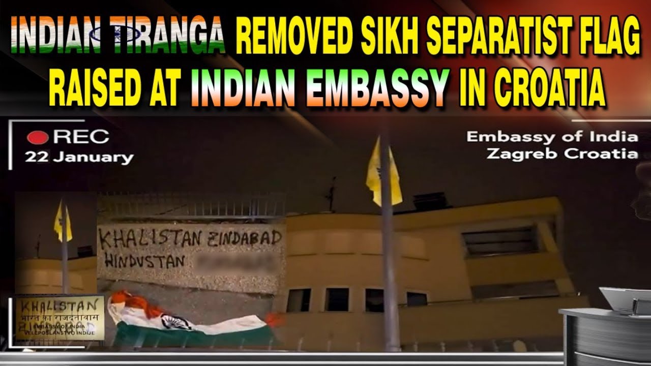LIVE : 22-01-26 | INDIAN TIRANGA REMOVED SIKH SEPARATIST FLAG RAISED AT INDIAN EMBASSY IN CROATIA