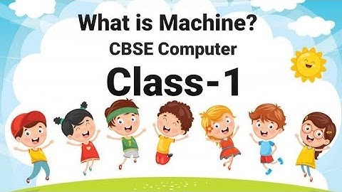 what is machine ? #machines #class1 #firstclass #computerforclass1 #computer #cbse #howtoteach